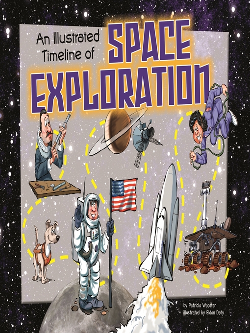 Title details for An Illustrated Timeline of Space Exploration by Patricia Wooster - Available